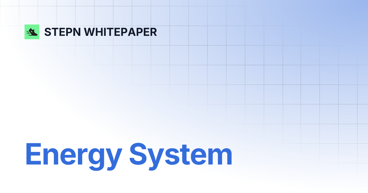 Energy System | STEPN WHITEPAPER